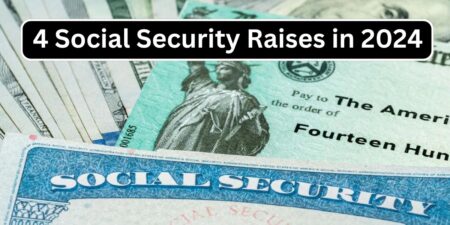 4 Social Security Raises in 2024